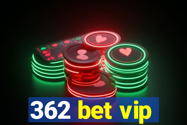 362 bet vip